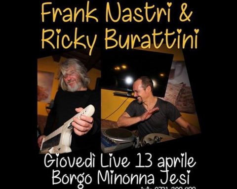 Frank Nastri & Ricky Burattini Borgo Minonna Jesi aprile 2017