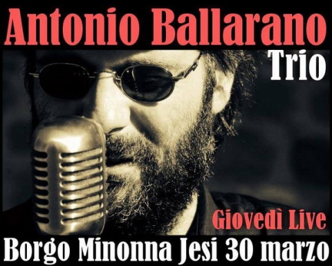 Antonio Ballarano Trio Borgo Minonna Jesi