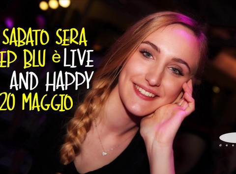 Deep Blu Live and Happy 2017 maggio 13